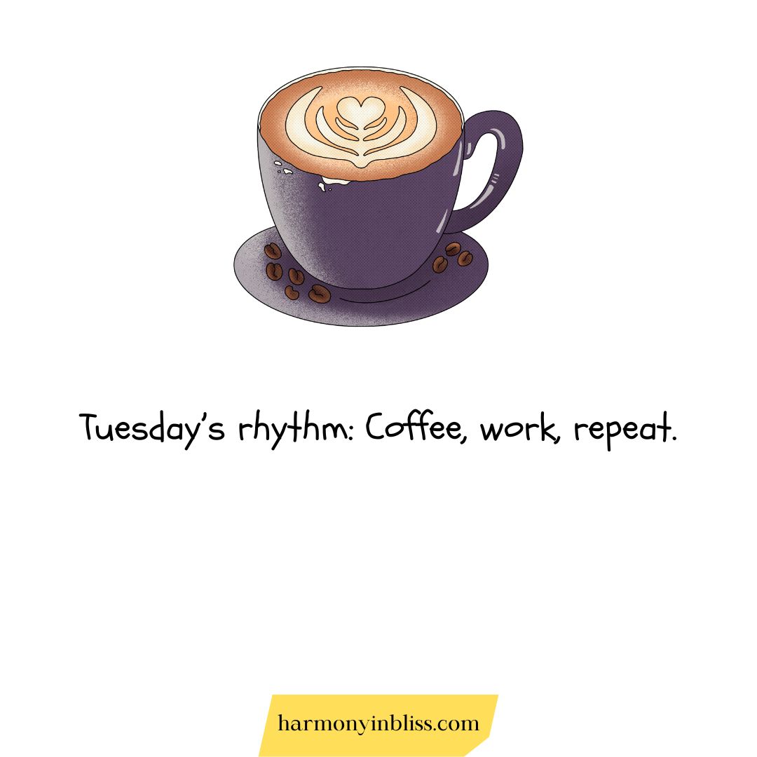 Tuesday Coffee Quotes