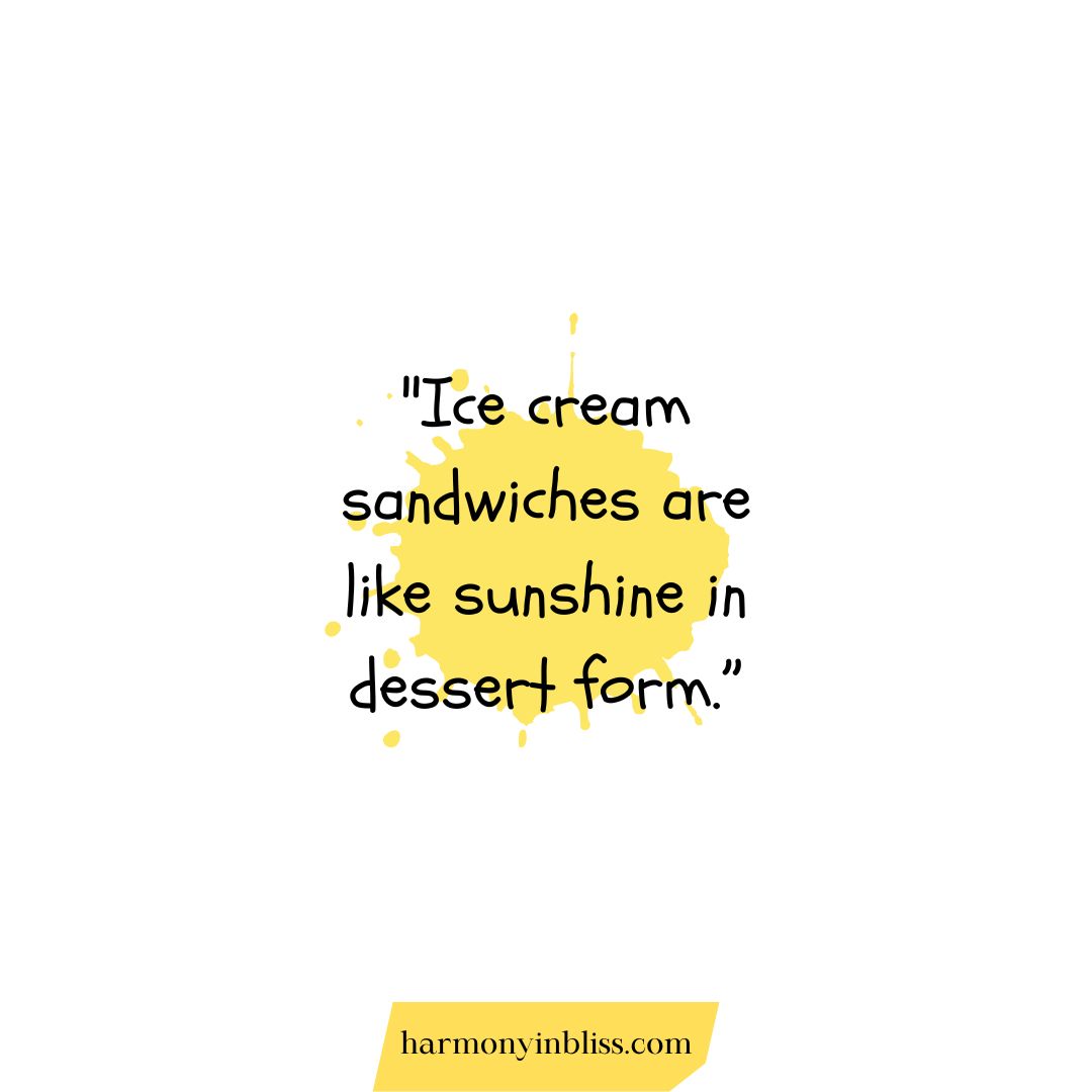 National Ice Cream Sandwich Day Quotes