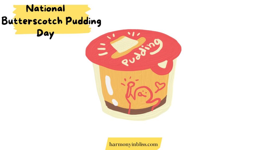 national butterscotch pudding day